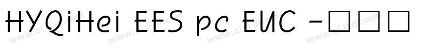HYQiHei EES pc EUC 字体转换